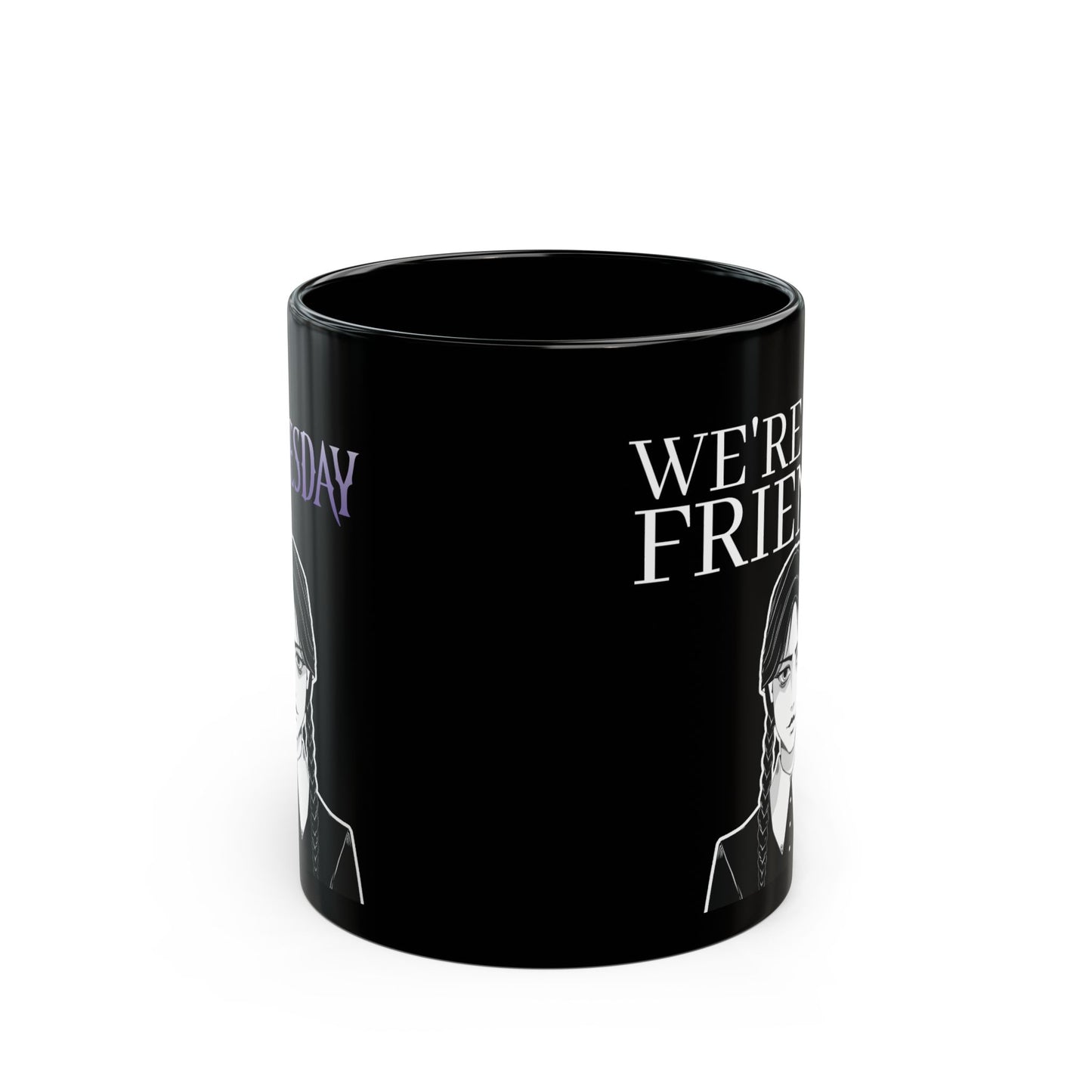 Wednesday Addams Mug, We're not friends