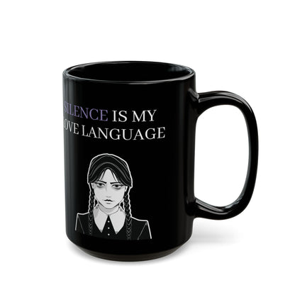 Wednesday Addams Mug, Silence is My Love Language