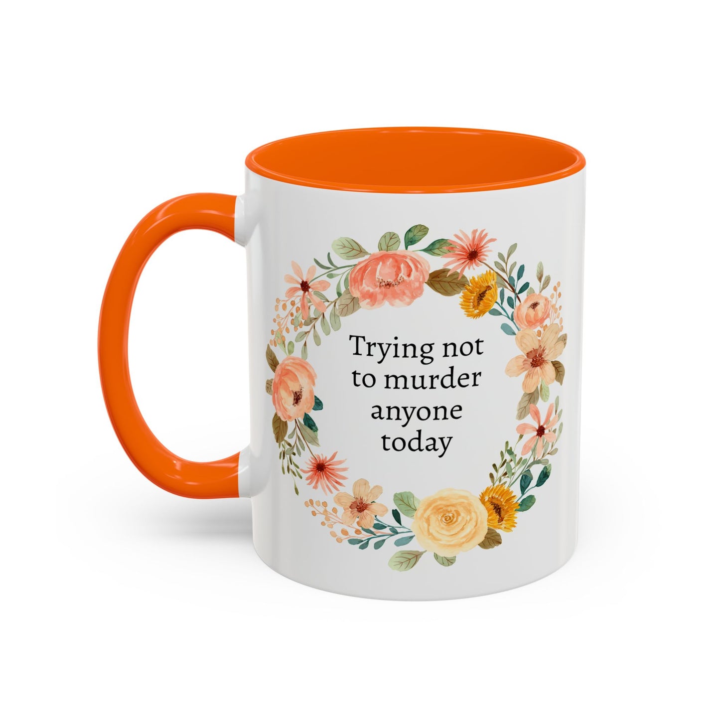 Trying Not to Murder Anyone Today Mug, Sarcastic Cup
