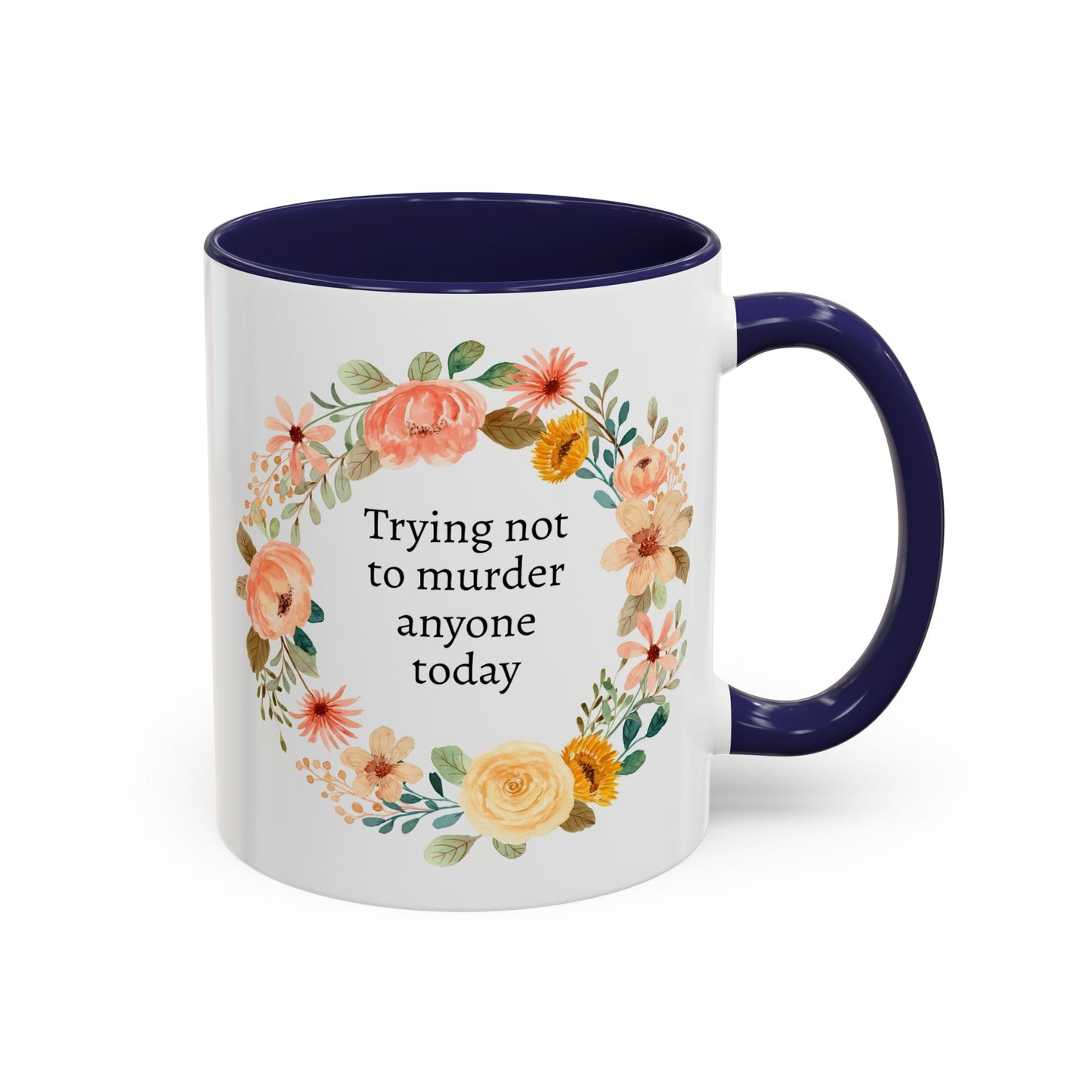 Trying Not to Murder Anyone Today Mug, Sarcastic Cup