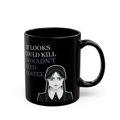 Wednesday Addams Mug, If Looks Could Kill
