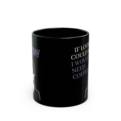 Wednesday Addams Mug, If Looks Could Kill