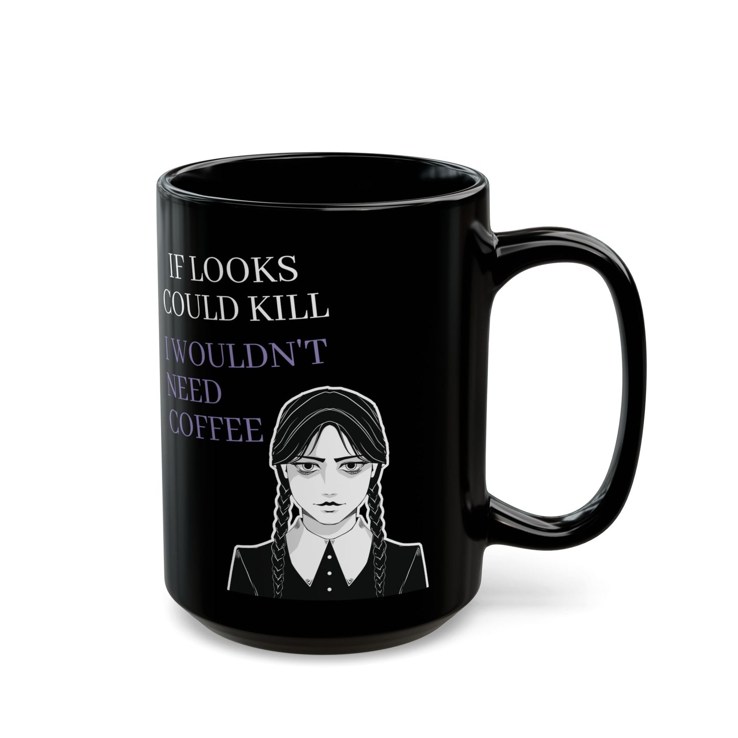 Wednesday Addams Mug, If Looks Could Kill